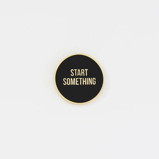 Start Something Enamel Pin