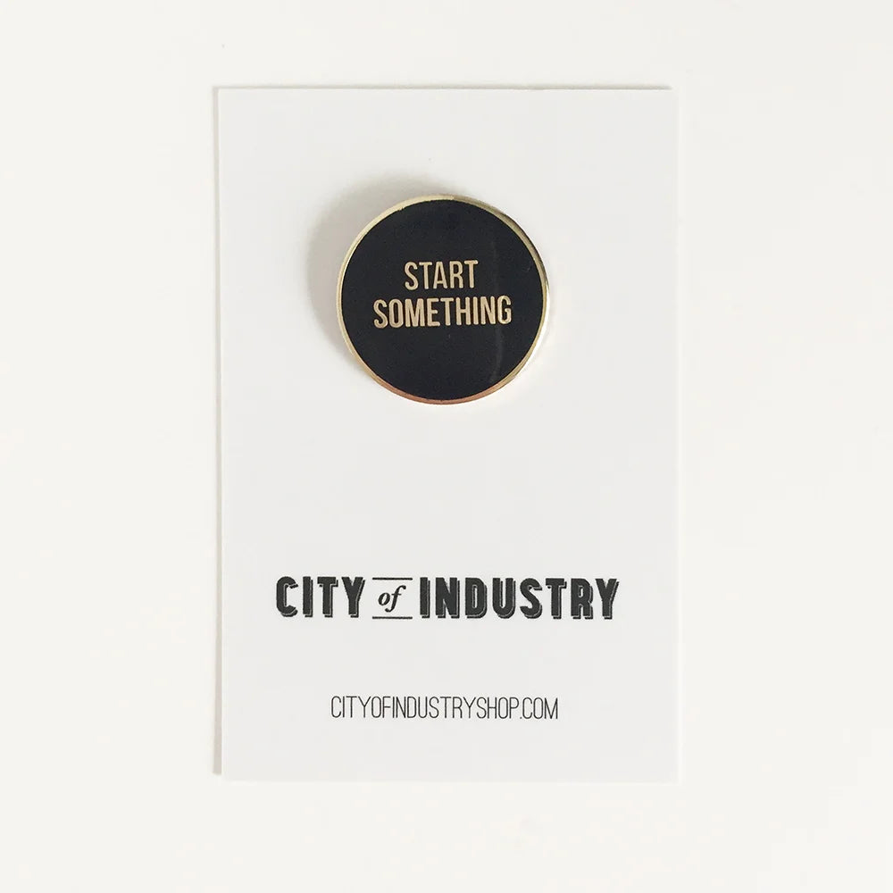 Start Something Enamel Pin