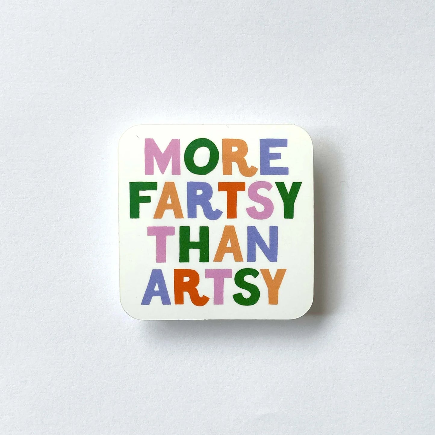 More Fartsy Than Artsy Sticker
