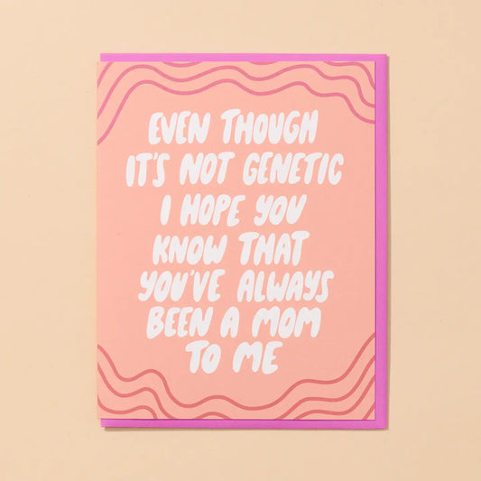 Not Genetic Mother's Day Card