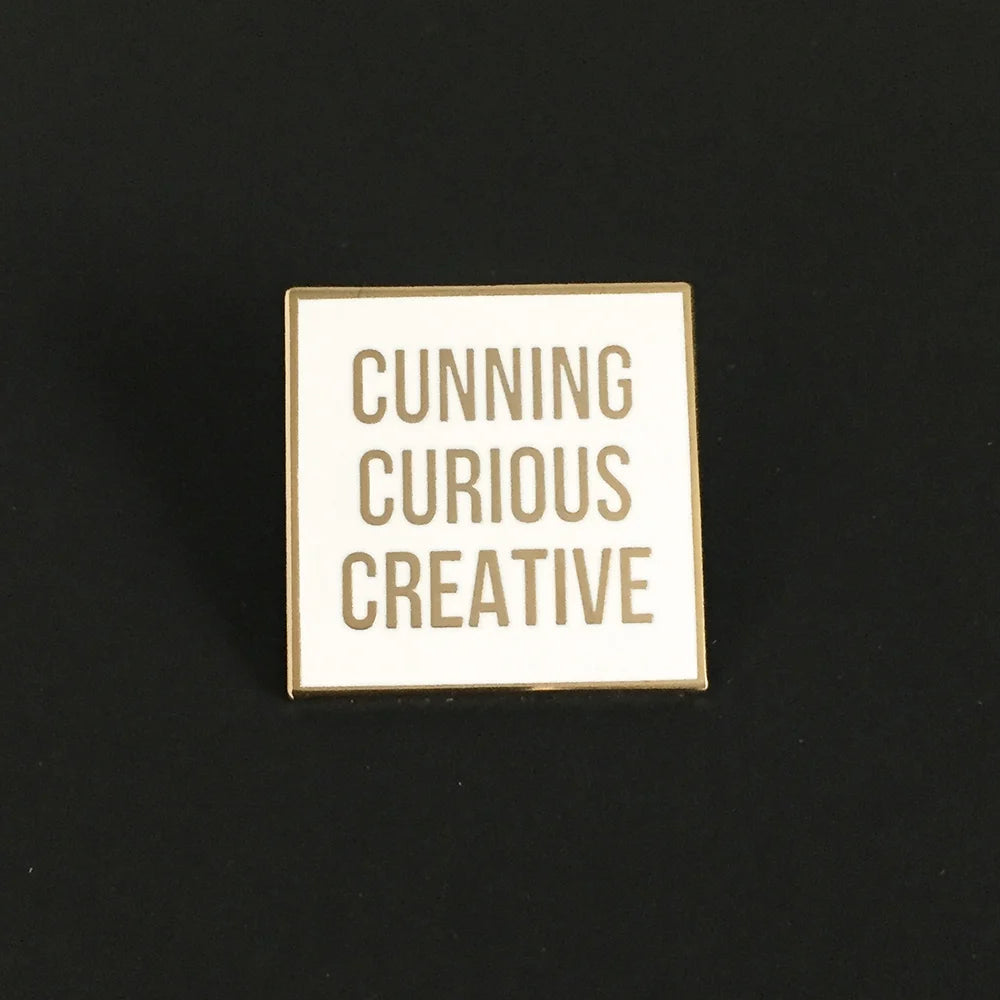 Cunning Curious Creative Enamel Pin